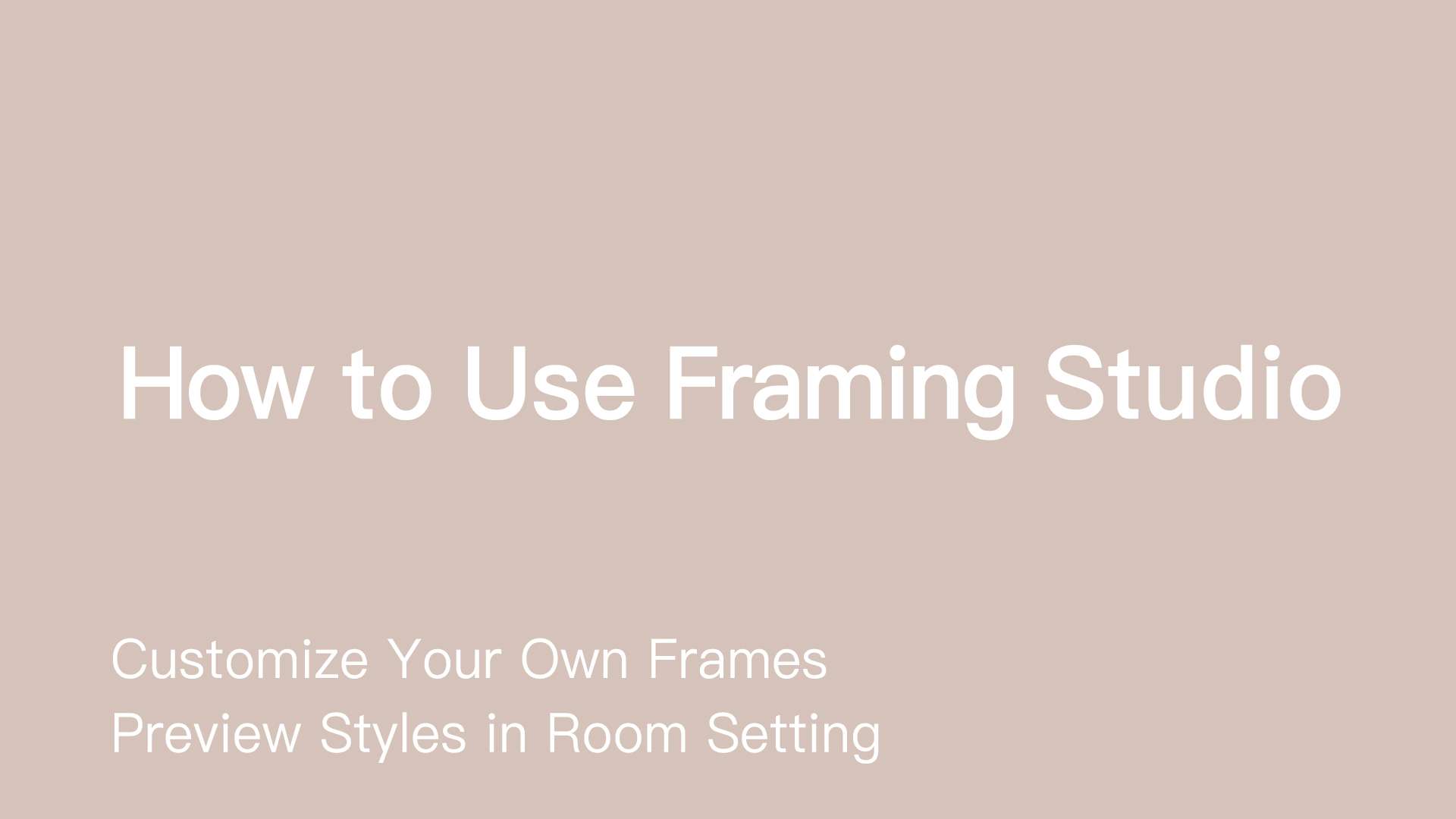 How to Use Framing Studio